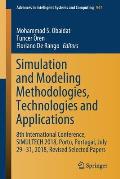 Simulation and Modeling Methodologies, Technologies and Applications: 8th International Conference, Simultech 2018, Porto, Portugal, July 29-31, 2018,