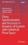 Chaos, Synchronization and Structures in Dynamics of Systems with Cylindrical Phase Space