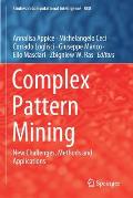 Complex Pattern Mining: New Challenges, Methods and Applications