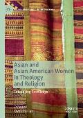 Asian and Asian American Women in Theology and Religion: Embodying Knowledge