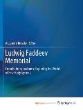 Ludwig Faddeev Memorial: From Hadrons to Atoms: Exploring the World of Few-Body Systems