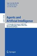 Agents and Artificial Intelligence: 11th International Conference, Icaart 2019, Prague, Czech Republic, February 19-21, 2019, Revised Selected Papers