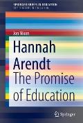 Hannah Arendt: The Promise of Education