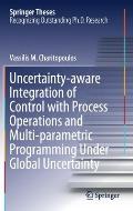 Uncertainty-Aware Integration of Control with Process Operations and Multi-Parametric Programming Under Global Uncertainty