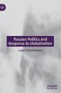 Russian Politics and Response to Globalization
