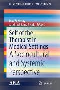 Self of the Therapist in Medical Settings: A Sociocultural and Systemic Perspective