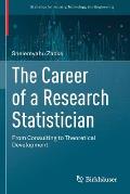 The Career of a Research Statistician: From Consulting to Theoretical Development