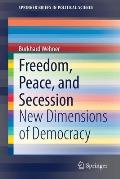 Freedom, Peace, and Secession: New Dimensions of Democracy