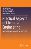 Practical Aspects of Chemical Engineering: Selected Contributions from Paic 2019