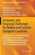 Economic and Financial Challenges for Balkan and Eastern European Countries: Proceedings of the 10th International Conference on the Economies of the