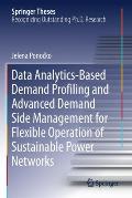 Data Analytics-Based Demand Profiling and Advanced Demand Side Management for Flexible Operation of Sustainable Power Networks