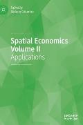 Spatial Economics Volume II: Applications