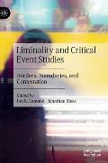Liminality and Critical Event Studies: Borders, Boundaries, and Contestation