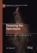 Financing the Apocalypse: Drivers for Economic and Political Instability