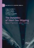 The Dynamics of Short Sea Shipping: New Practices and Trends