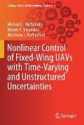 Nonlinear Control of Fixed-Wing Uavs with Time-Varying and Unstructured Uncertainties