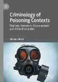 Criminology of Poisoning Contexts: Warfare, Terrorism, Assassination and Other Homicides