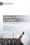 Human Trafficking in Conflict: Context, Causes and the Military