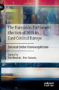 The European Parliament Election of 2019 in East-Central Europe: Second-Order Euroscepticism