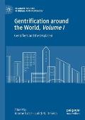 Gentrification Around the World, Volume I: Gentrifiers and the Displaced