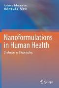 Nanoformulations in Human Health: Challenges and Approaches