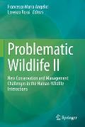 Problematic Wildlife II: New Conservation and Management Challenges in the Human-Wildlife Interactions