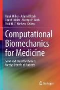 Computational Biomechanics for Medicine: Solid and Fluid Mechanics for the Benefit of Patients