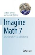 Imagine Math 7: Between Culture and Mathematics
