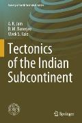 Tectonics of the Indian Subcontinent