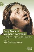 Early Modern Women's Complaint: Gender, Form, and Politics