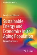 Sustainable Energy and Economics in an Aging Population: Lessons from Japan