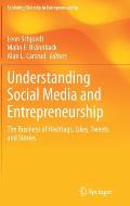 Understanding Social Media and Entrepreneurship: The Business of Hashtags, Likes, Tweets and Stories