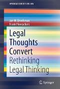 Legal Thoughts Convert: Rethinking Legal Thinking
