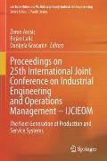 Proceedings on 25th International Joint Conference on Industrial Engineering and Operations Management - Ijcieom: The Next Generation of Production an