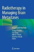 Radiotherapy in Managing Brain Metastases: A Case-Based Approach