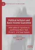 Political Activism and Basic Income Guarantee: International Experiences and Perspectives Past, Present, and Near Future