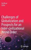 Challenges of Globalization and Prospects for an Inter-Civilizational World Order