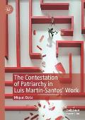 The Contestation of Patriarchy in Luis Mart?n-Santos' Work
