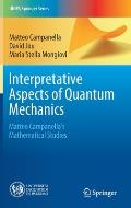 Interpretative Aspects of Quantum Mechanics: Matteo Campanella's Mathematical Studies