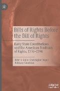 Bills of Rights Before the Bill of Rights: Early State Constitutions and the American Tradition of Rights, 1776-1790