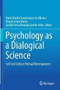 Psychology as a Dialogical Science: Self and Culture Mutual Development