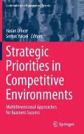 Strategic Priorities in Competitive Environments: Multidimensional Approaches for Business Success