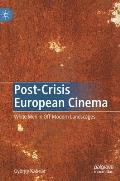 Post-Crisis European Cinema: White Men in Off-Modern Landscapes