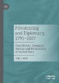 Privateering and Diplomacy, 1793-1807: Great Britain, Denmark-Norway and the Question of Neutral Ports