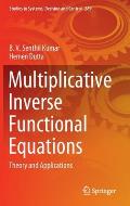 Multiplicative Inverse Functional Equations: Theory and Applications