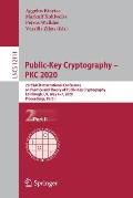 Public-Key Cryptography - Pkc 2020: 23rd Iacr International Conference on Practice and Theory of Public-Key Cryptography, Edinburgh, Uk, May 4-7, 2020