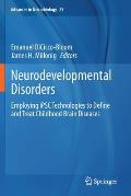 Neurodevelopmental Disorders: Employing Ipsc Technologies to Define and Treat Childhood Brain Diseases