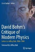 David Bohm's Critique of Modern Physics: Letters to Jeffrey Bub, 1966-1969