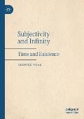 Subjectivity and Infinity: Time and Existence