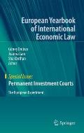 Permanent Investment Courts: The European Experiment
